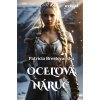 Severská sága: Oceľová náruč - Patrícia Brestovanská - online doručenie
