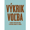 Výkrik. Voľba. - Dagmar Kročanová
