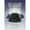 Od bouře k bouři Československo Evropa a svět mezi dvěma světovými válkami 1918–1939 - Drábik Jakub Rákosník Jakub