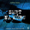 Audiokniha: Vácha Dalibor • Smrt na kůru / Čte Jan Teplý a Jan Vlasák (MP3-CD)