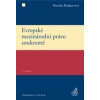 Evropské mezinárodní právo soukromé - 2. vydání - Monika Pauknerová