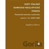 Svět italské komicko-realistické poezie - Magdaléna Žáčková