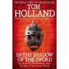 In the Shadow of the Sword - Tom Holland