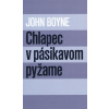 Chlapec v pásikavom pyžame - John Boyne