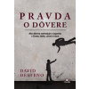 Pravda o dôvere - David Desteno