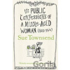 The Public Confessions of a Middle-Aged Woman - Sue Townsend