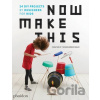 Now Make This - Thomas Barnthaler