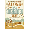 Along the Enchanted Way - William Blacker, John Murray Press