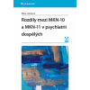 Rozdíly mezi MKN-10 a MKN-11 v psychiatrii dospělých - Klára Látalová