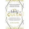 The Audacity To Be Queen - Gina Devee