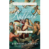 Raffael - Malíř v Římě - Stephanie Storey