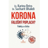 Korona Falošný poplach? - Karina Reiss; Sucharit Bhakdi
