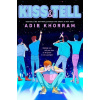 Kiss & Tell - Adib Khorram
