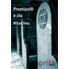 Promluvili o zlu - Milan Hes