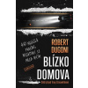 Blízko domova - Robert Dugoni
