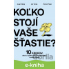 E-kniha Koľko stojí vaše šťastie? - Juraj Hrbatý, Šimon Pekár, Ján Tonka