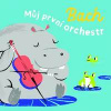Bach - Můj první orchestr - autor neuvedený