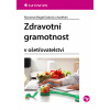 Zdravotní gramotnost - Mariana Magerčiaková