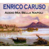 Caruso Enrico - Addio Mia Bella Napoli [CD]