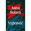 Vypravěč - Anna Bolavá
