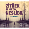 Zítřek ti nikdo neslíbil (audiokniha) (Kateřina Karolová)