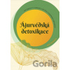 Ájurvédská detoxikace - Anu Paavola