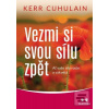 Vezmi si svou sílu zpět (Kerr Cuhulain)