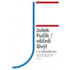 Julek Fučík – věčně živý! - Podhajský F. A.