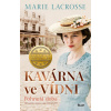 Kavárna ve Vídni. Pohnutá doba - Marie Lacrosse