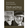 Úkolů nad hlavu Dopisy z let 1975 1999 - Karel Hrubý