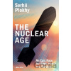 The Nuclear Age - Serhii Plokhy