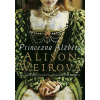 Princezna Alžběta (Alison Weirová)