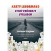 Karty Lenormand - Velký průvodce výkladem - Světlana Štrajtová