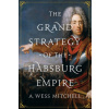 Grand Strategy of the Habsburg Empire