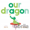 Our Dragon - Mem Fox