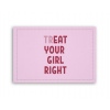 Fotoobraz 90x60 cm stredný TrEAT your girl right