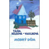 Modrý dům - Táňa Keleová-Vasilková