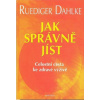 Jak správně jíst Celostní cesta ke zdr