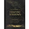 The Dictionary of Obscure Sorrows