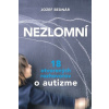 Nezlomní 18 otvorených rozhovorov o autizme