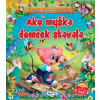 Ako myška domček stavala | autor neuvedený