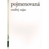 Pojmenovaná - Ondřej Zajac