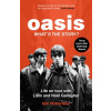 Oasis: What's The Story?: Life on tour with Liam and Noel Gallagher