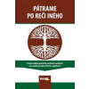 Pátrame po reči iného - Kratochvíl Viliam