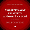 Ako si získavať priateľov a pôsobiť na ľudí