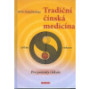 Weidinger Georg: Tradiční čínská medicína - pro pacienty i lékaře (rady pro vedení zdravého života ve smyslu tradiční čínské medicíny a také tipy, kdy a ve kterém případě nám určitá metoda dokáže pomo