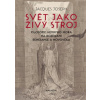 Svět jako živý stroj - Joseph Jacgues
