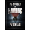 Pre-Approved for Haunting - Patrick Barb