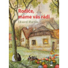 Rodiče, máme vás rádi - Eduard Martin