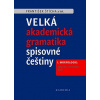 Velká akademická gramatika spisovné češtiny I Morfologie: Druhy slov Tvoření slov - Štícha František